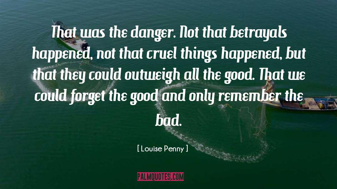 Betrayals quotes by Louise Penny