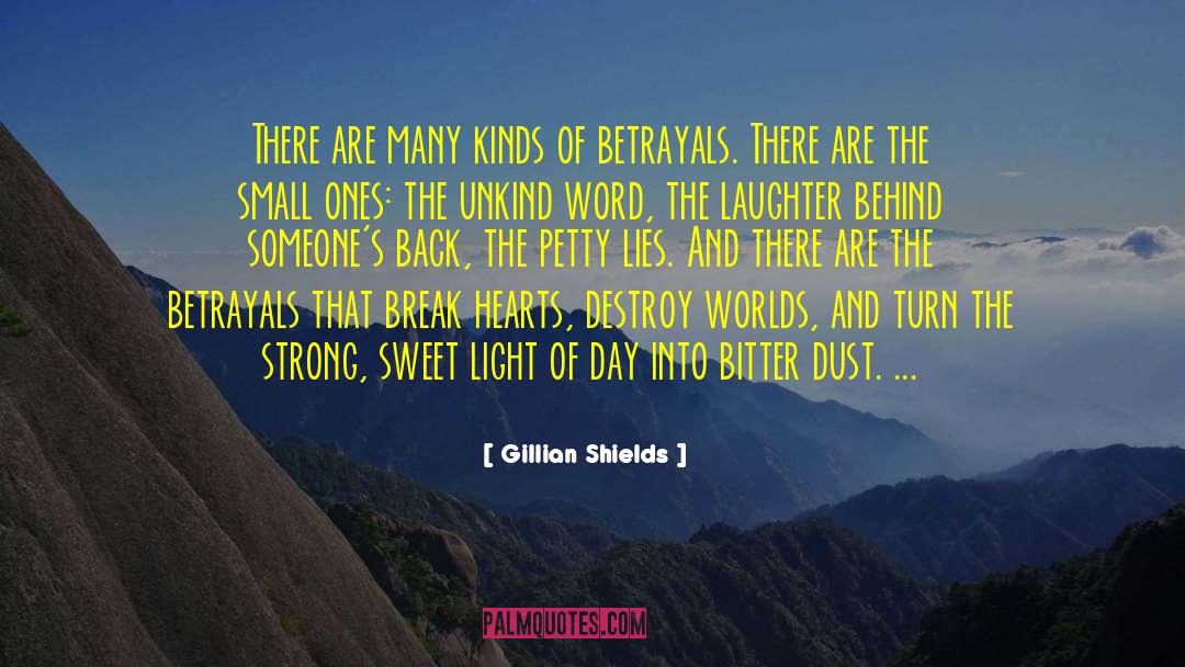 Betrayals quotes by Gillian Shields