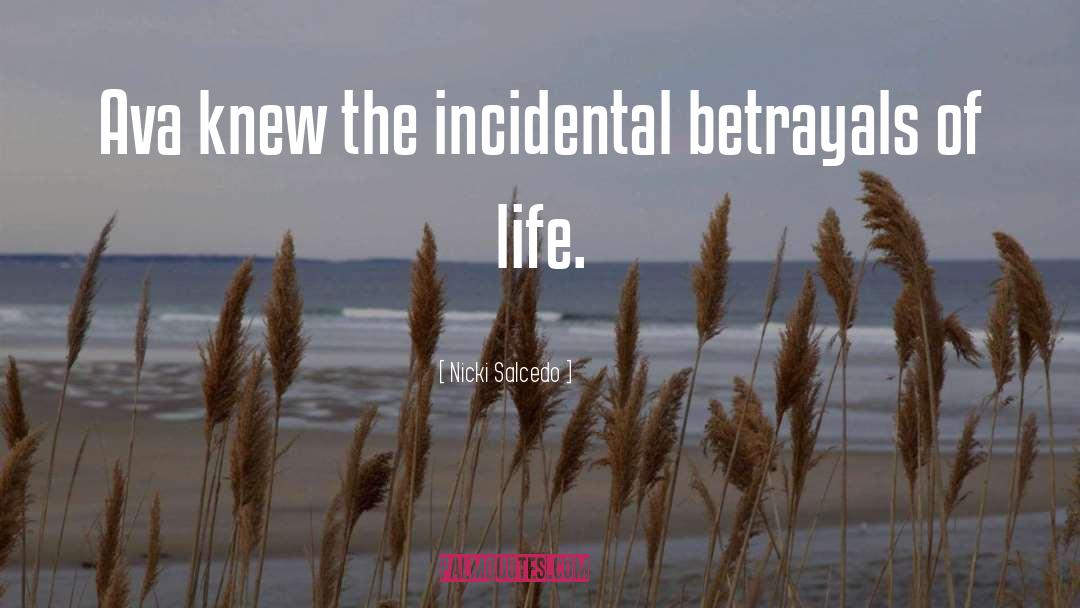 Betrayals quotes by Nicki Salcedo