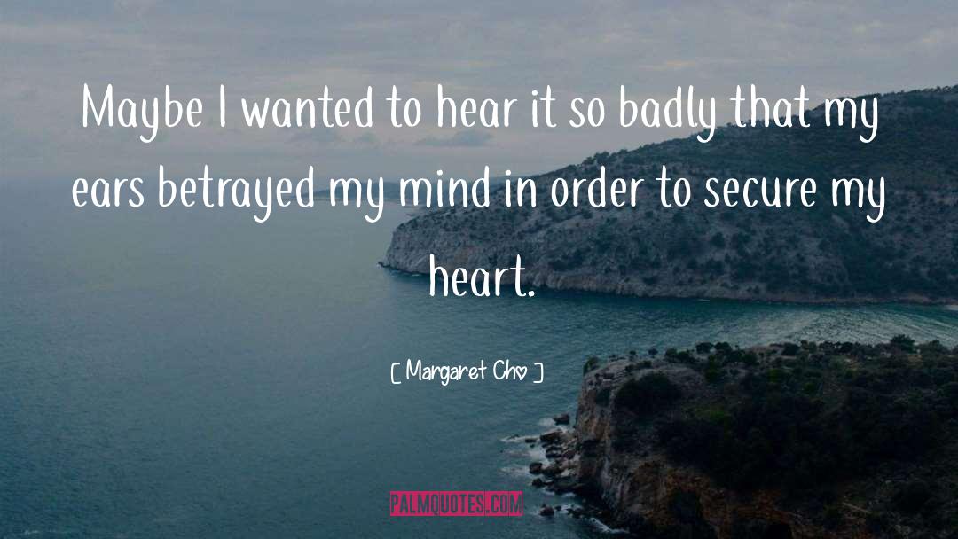 Betrayed quotes by Margaret Cho