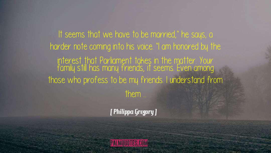 Betrothal quotes by Philippa Gregory