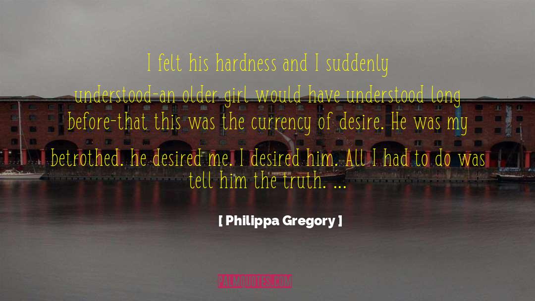 Betrothed quotes by Philippa Gregory