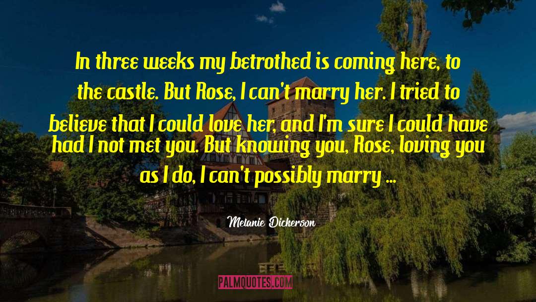 Betrothed quotes by Melanie Dickerson