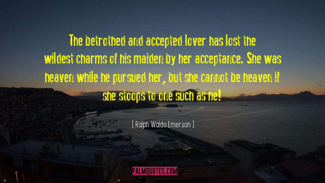 Betrothed quotes by Ralph Waldo Emerson