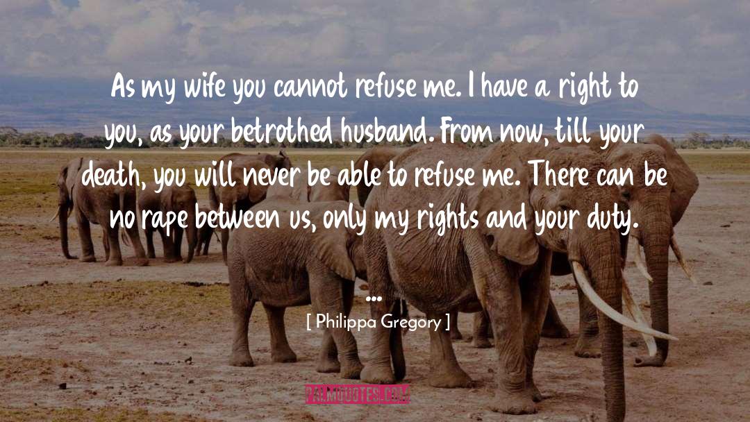 Betrothed quotes by Philippa Gregory