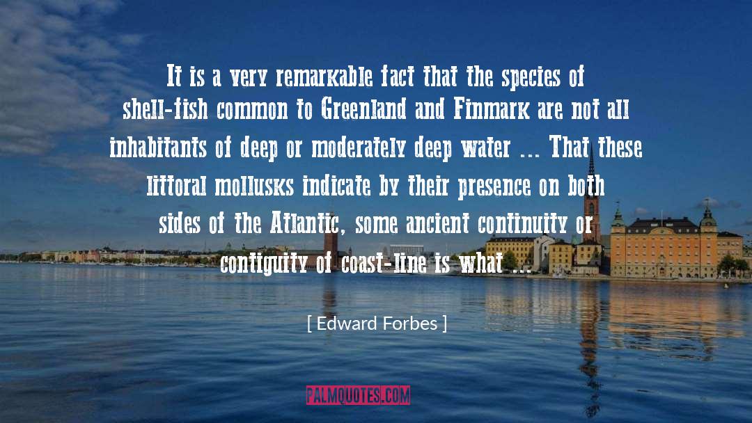 Bettah Ancient quotes by Edward Forbes