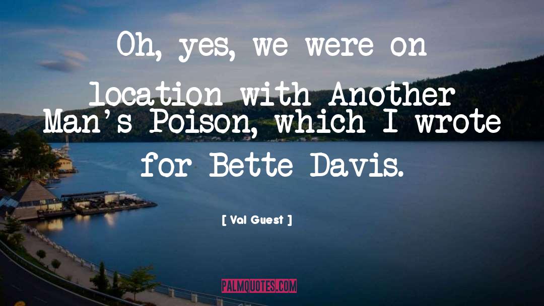 Bette Davis quotes by Val Guest