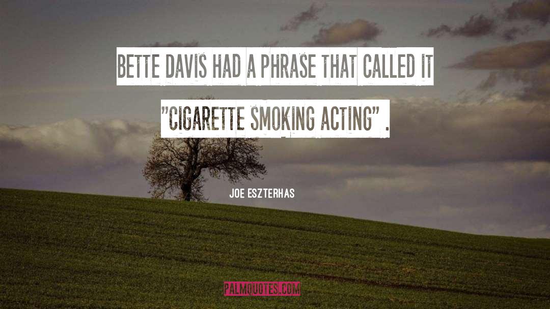 Bette Davis quotes by Joe Eszterhas