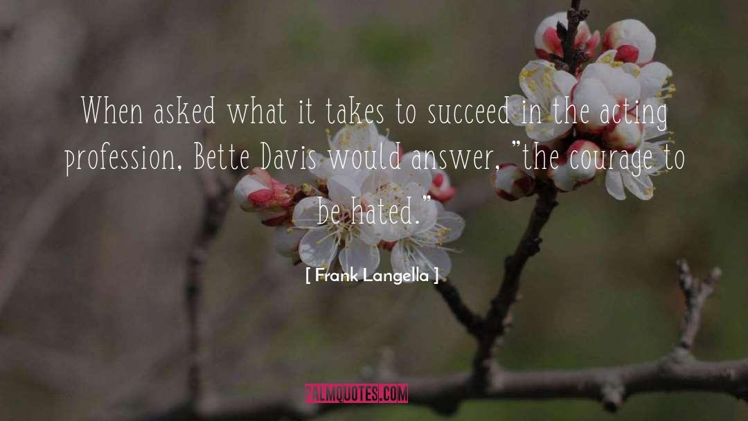 Bette Davis quotes by Frank Langella