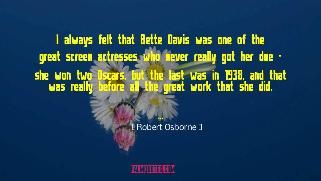 Bette Davis quotes by Robert Osborne