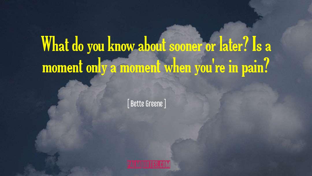 Bette quotes by Bette Greene