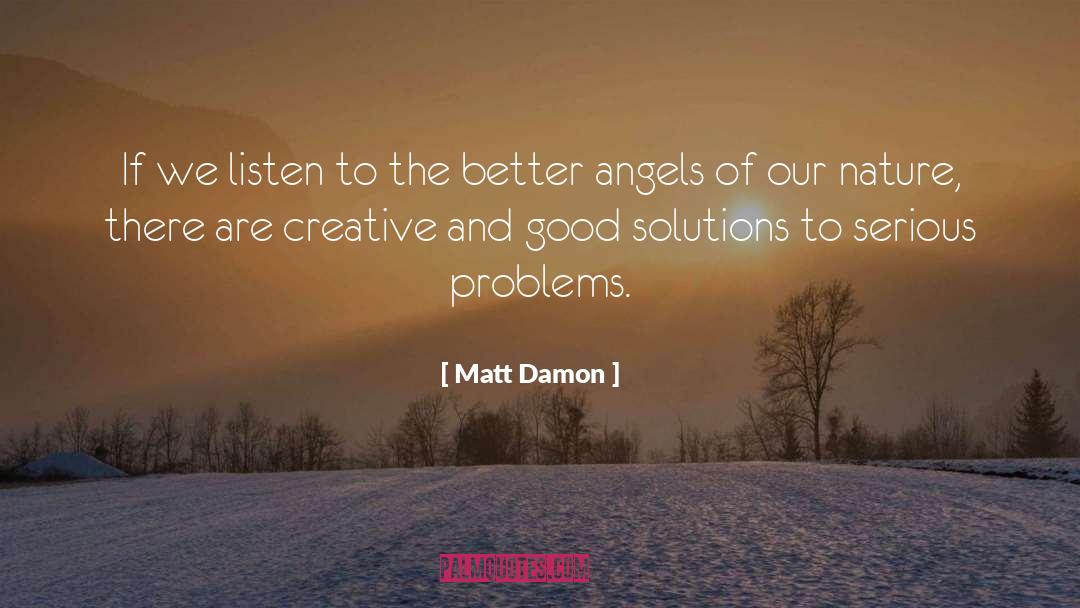 Better Angels quotes by Matt Damon