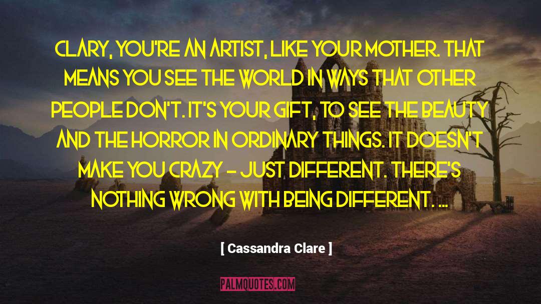Better Being quotes by Cassandra Clare