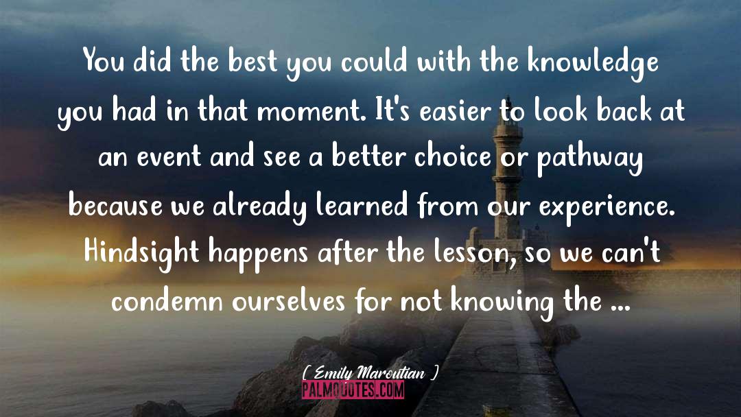 Better Choice quotes by Emily Maroutian