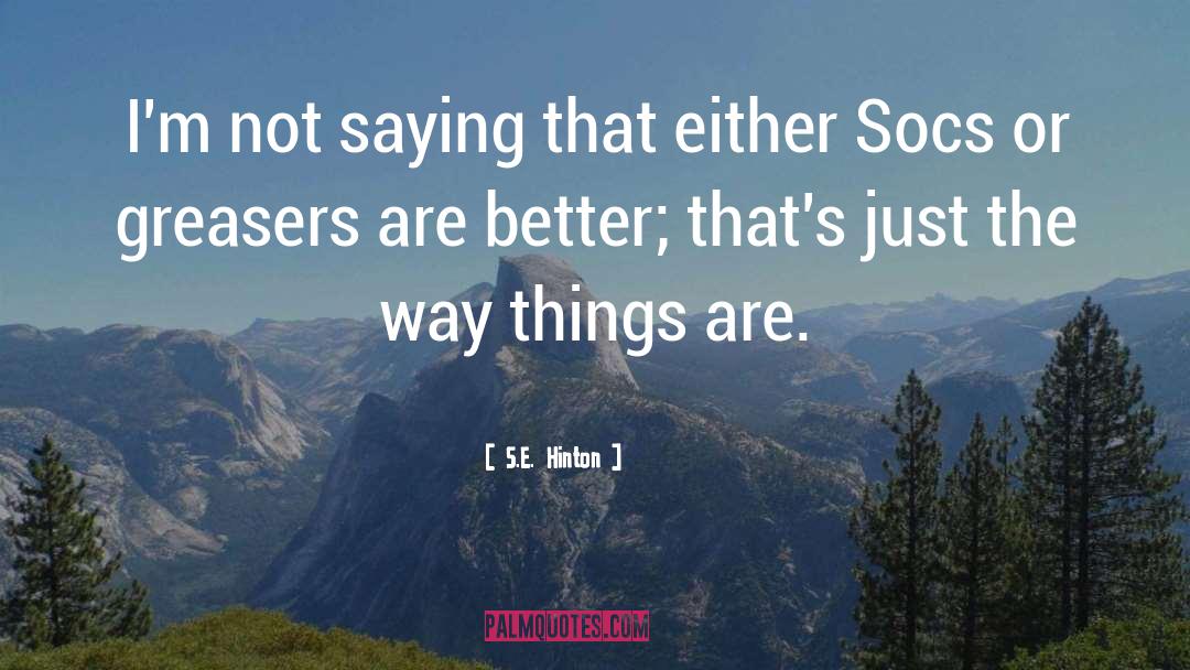 Better Choice quotes by S.E. Hinton