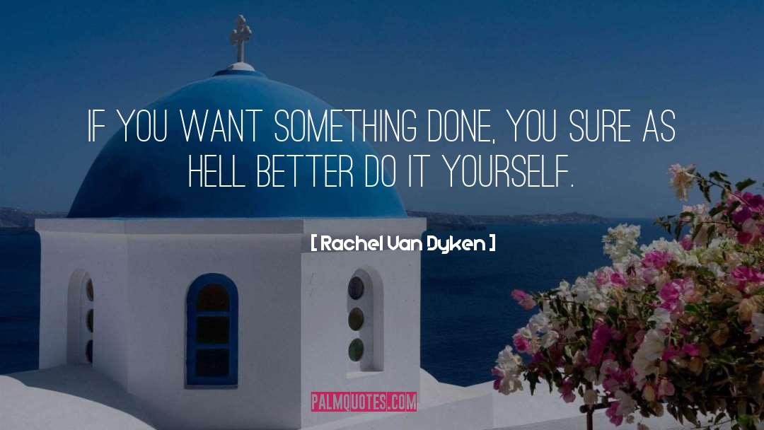 Better Choice quotes by Rachel Van Dyken