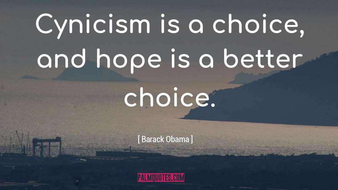 Better Choice quotes by Barack Obama