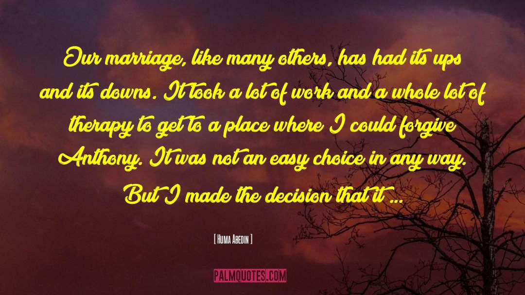 Better Choice quotes by Huma Abedin