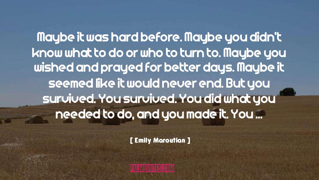 Better Days quotes by Emily Maroutian