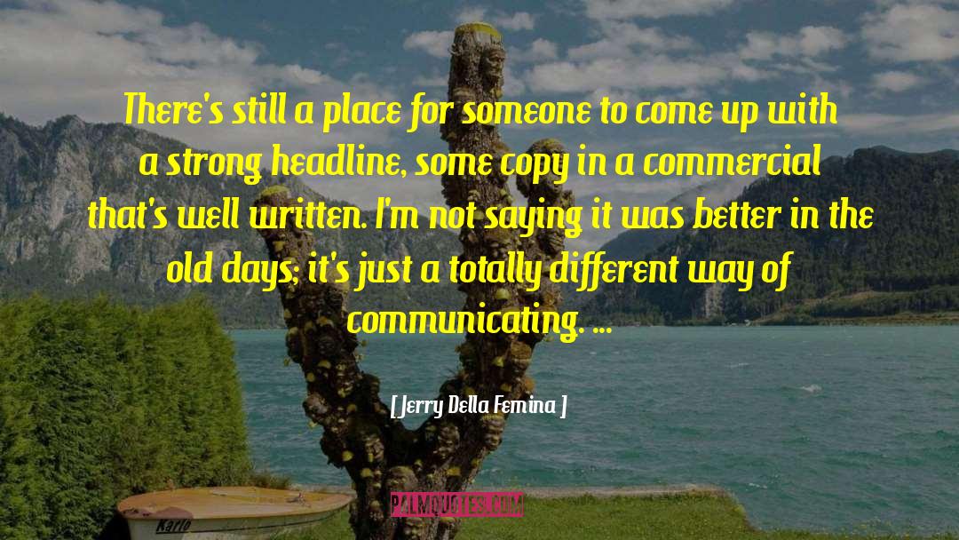 Better Days To Come quotes by Jerry Della Femina