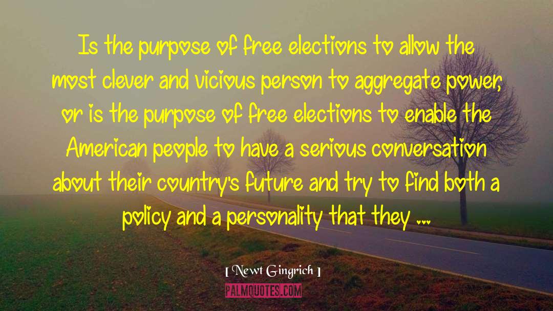 Better Future quotes by Newt Gingrich