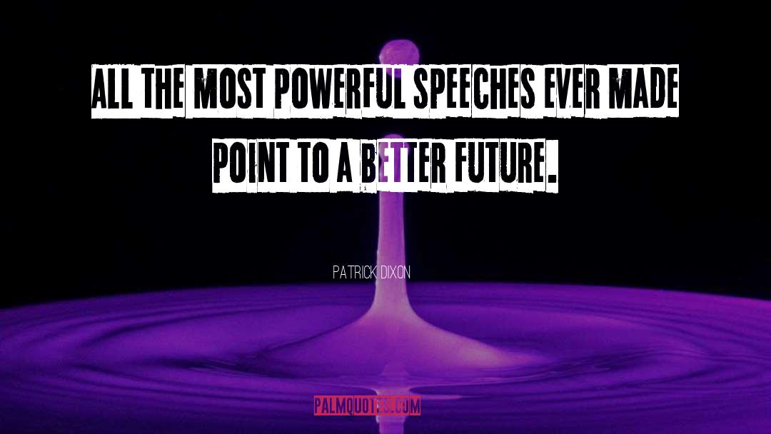 Better Future quotes by Patrick Dixon