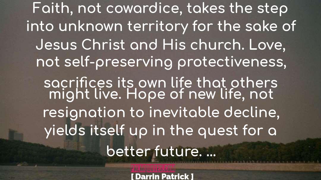 Better Future quotes by Darrin Patrick