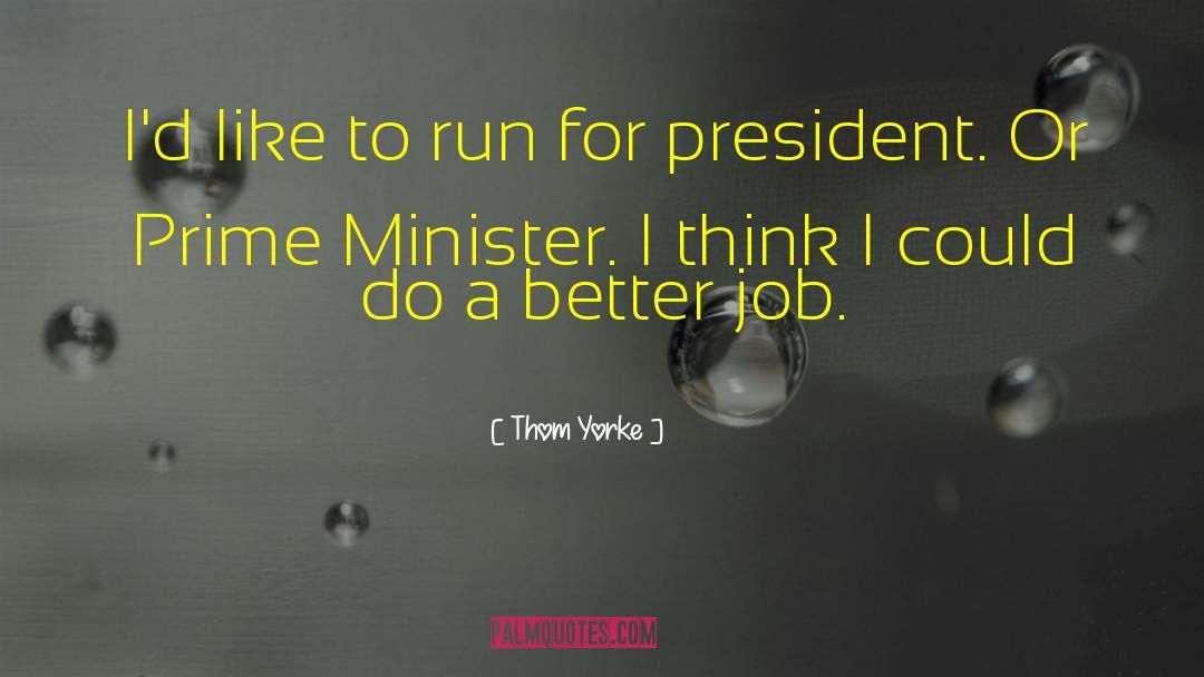 Better Jobs quotes by Thom Yorke