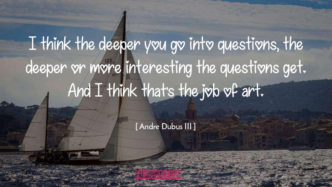 Better Jobs quotes by Andre Dubus III