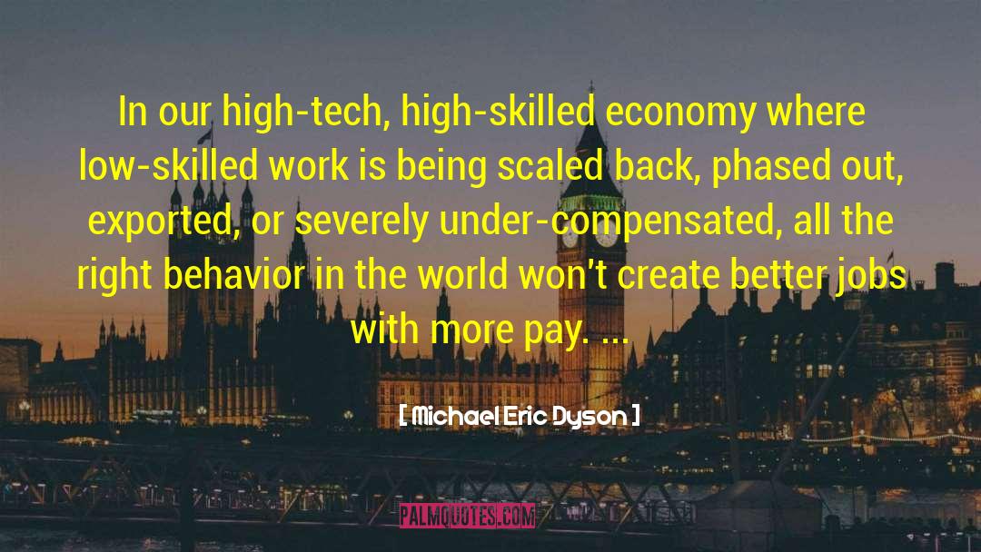 Better Jobs quotes by Michael Eric Dyson