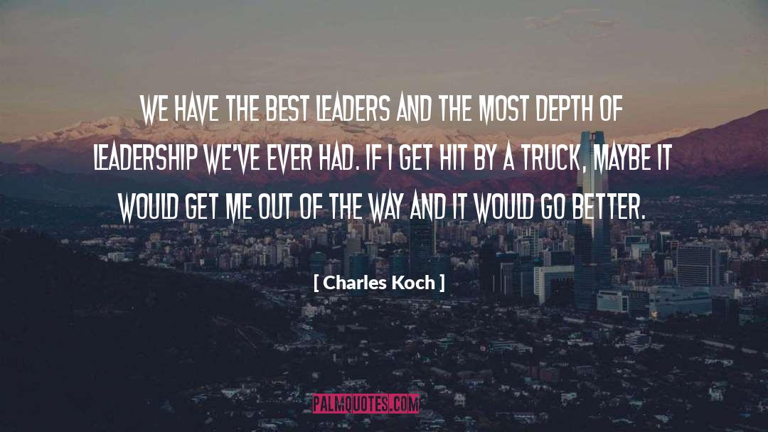 Better Leader Go Through Hardships quotes by Charles Koch