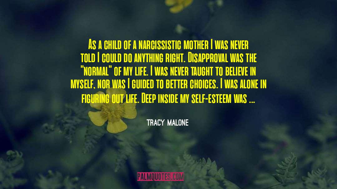 Better Life Choices quotes by Tracy Malone