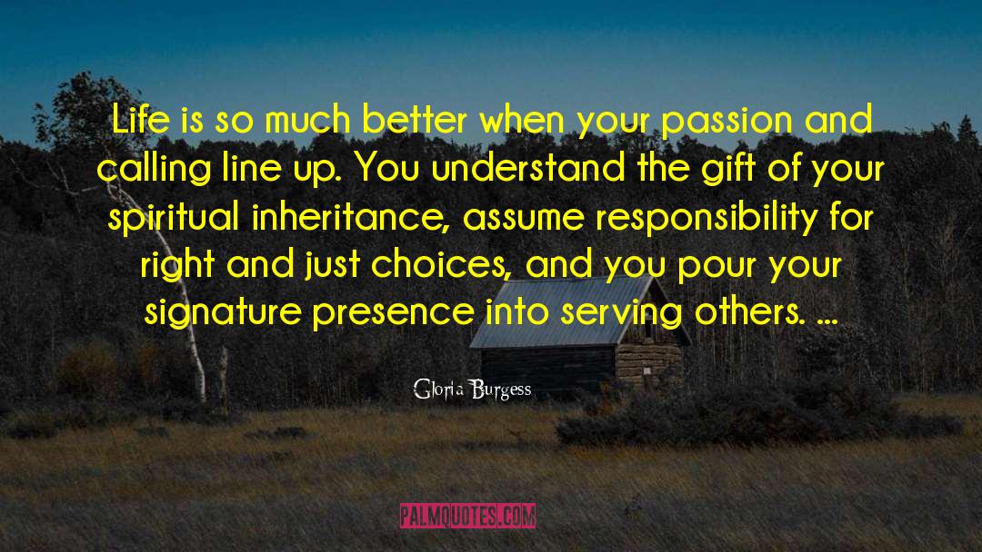 Better Life Choices quotes by Gloria Burgess