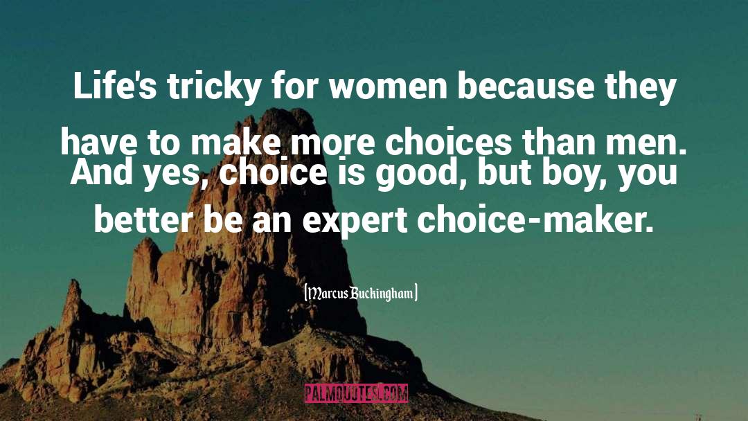 Better Life Choices quotes by Marcus Buckingham