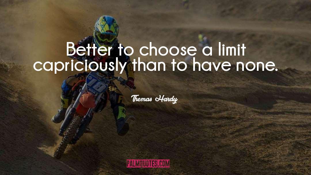 Better Life Choices quotes by Thomas Hardy