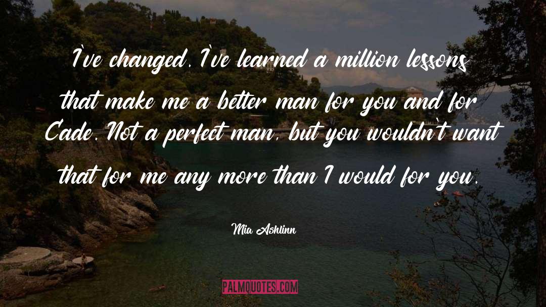 Better Man quotes by Mia Ashlinn