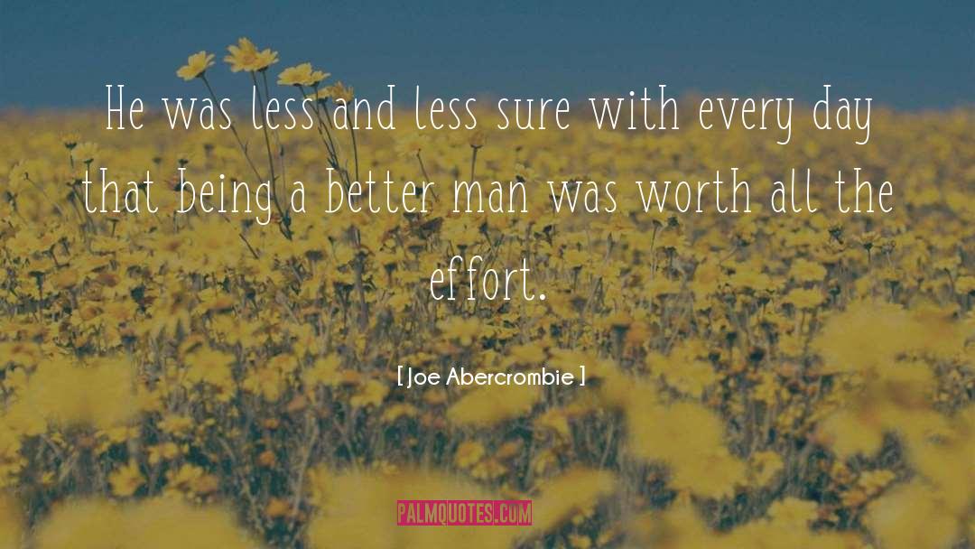 Better Man quotes by Joe Abercrombie