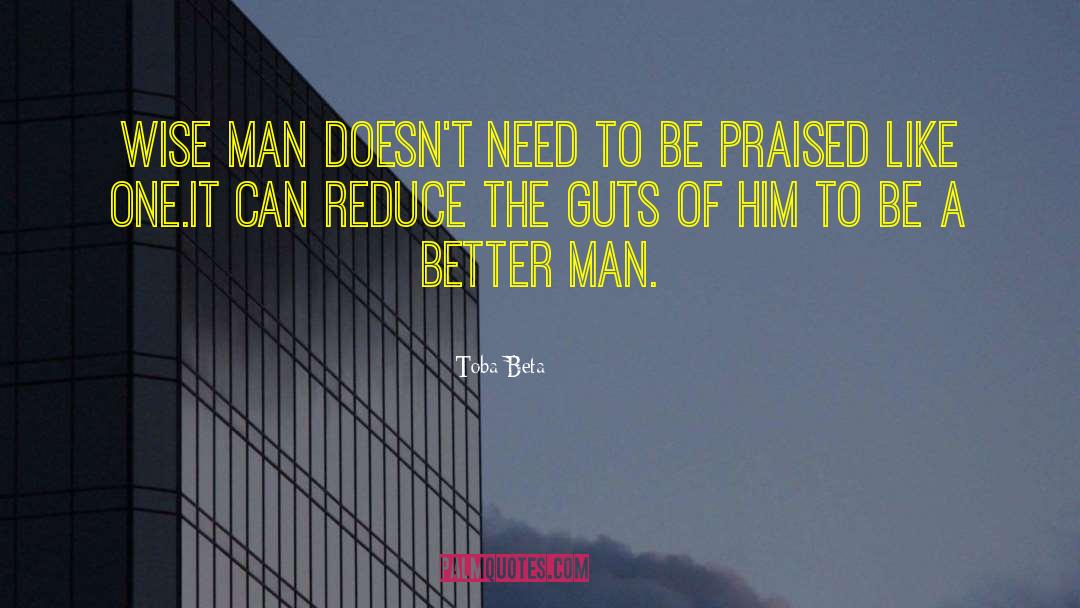 Better Man quotes by Toba Beta