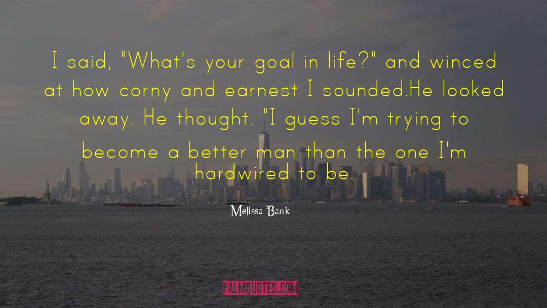 Better Man quotes by Melissa Bank