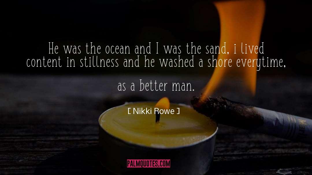 Better Man quotes by Nikki Rowe