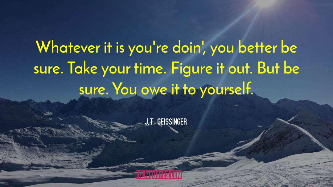 Better Me quotes by J.T. Geissinger