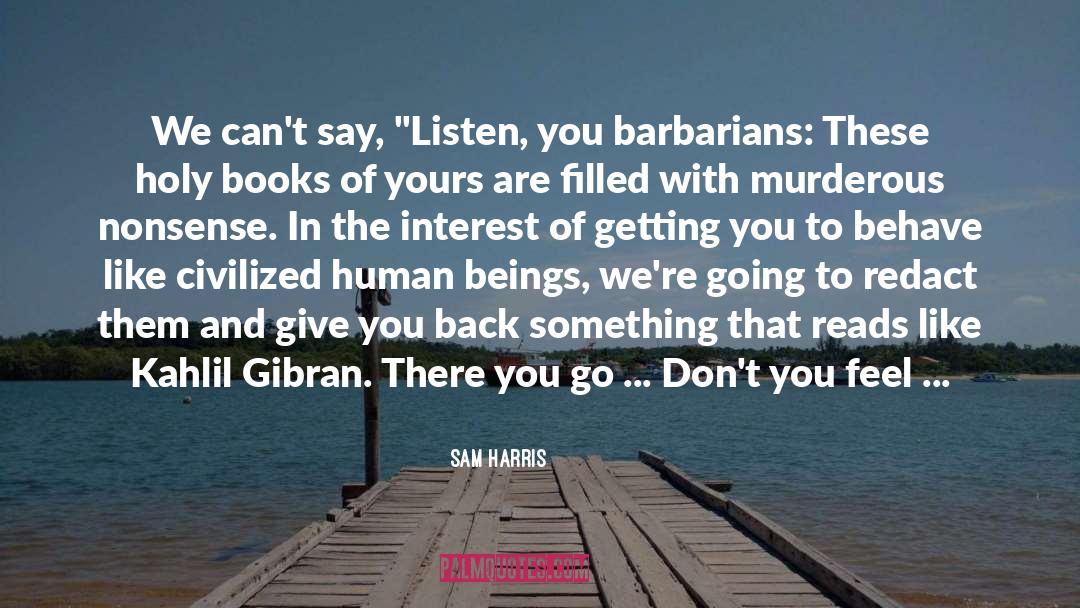 Better Now quotes by Sam Harris