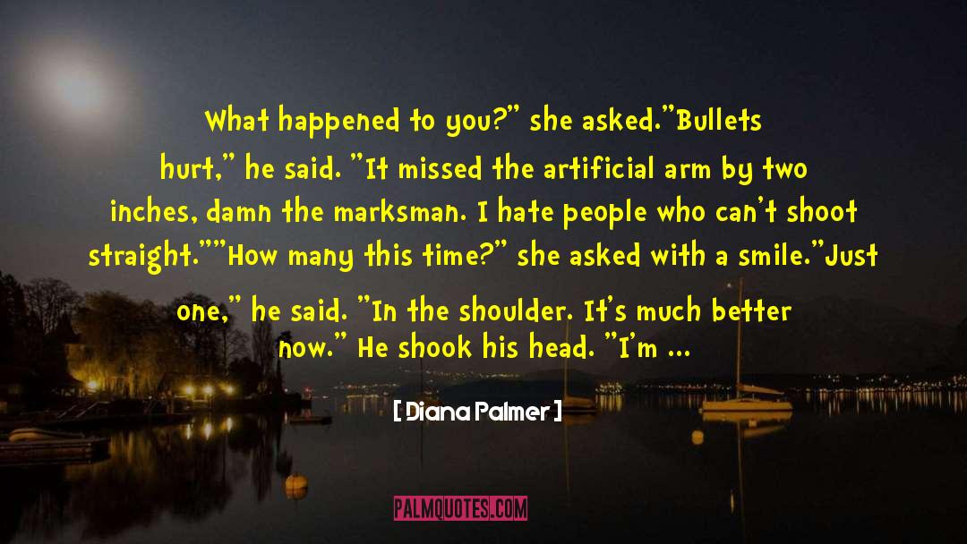 Better Now quotes by Diana Palmer