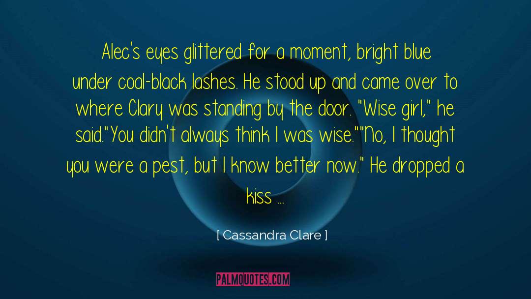 Better Now quotes by Cassandra Clare