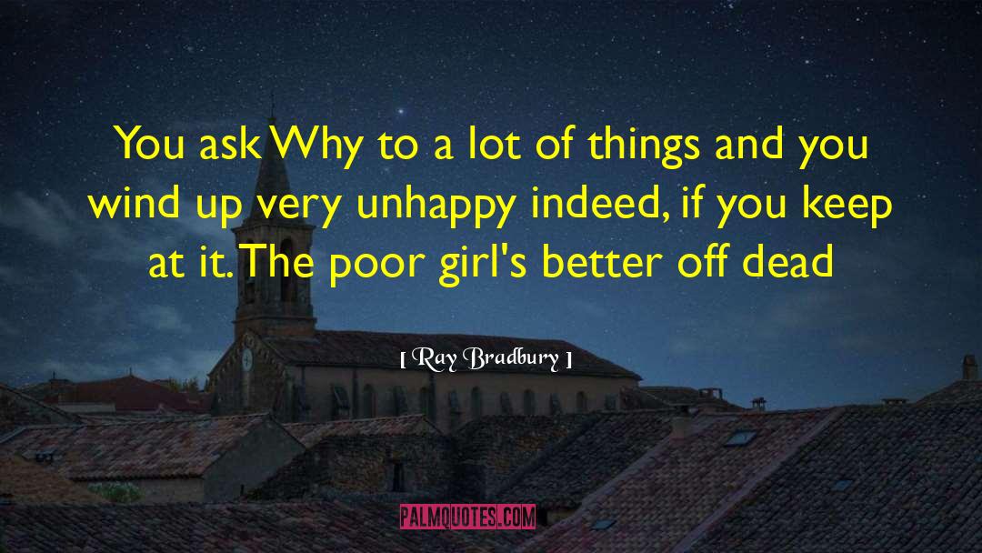 Better Off Dead quotes by Ray Bradbury