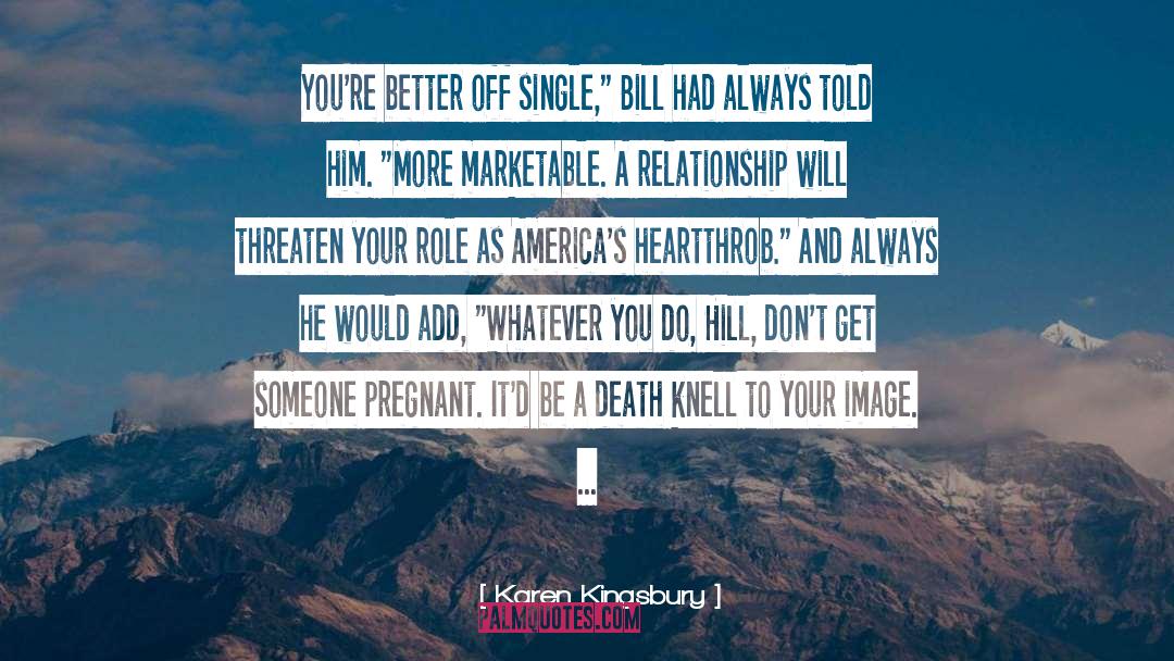 Better Off quotes by Karen Kingsbury