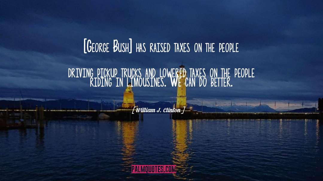 Better People quotes by William J. Clinton