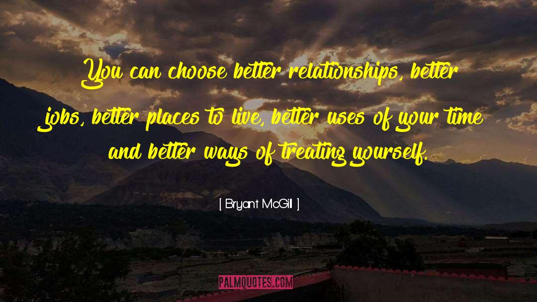 Better Places quotes by Bryant McGill