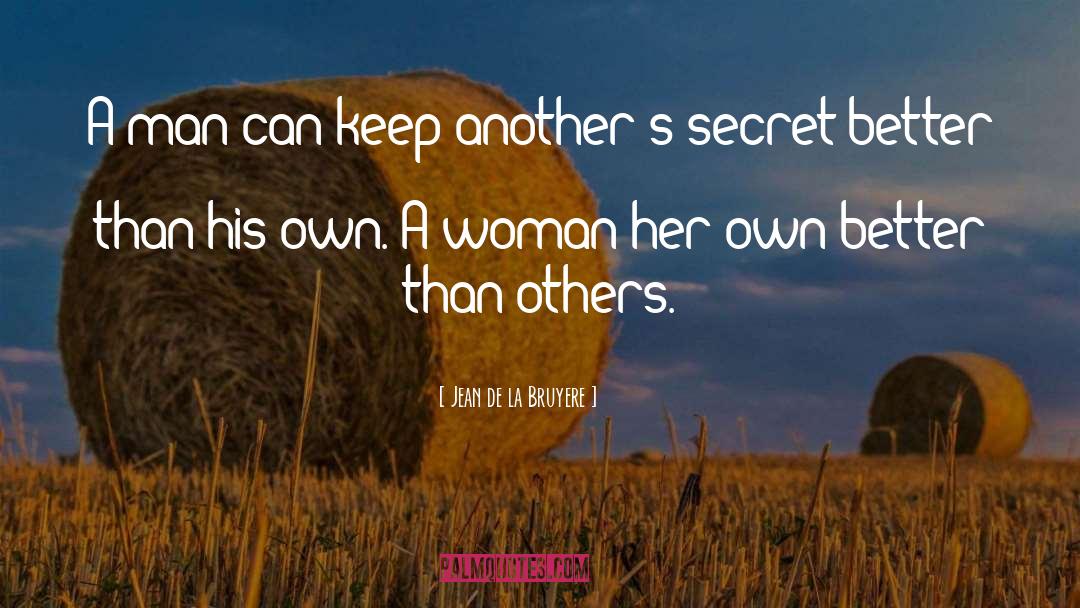 Better Than Others quotes by Jean De La Bruyere