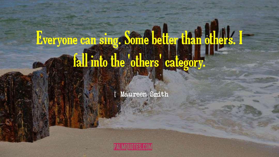 Better Than Others quotes by Maureen Smith